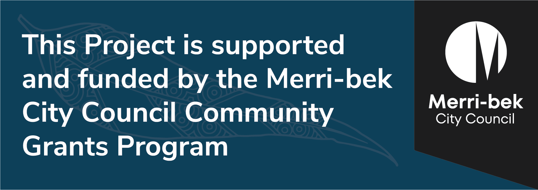 Merri-bek City Council logo and text that reads: This project is supported and funded by the Merri-bek City Council Community Grants Program.